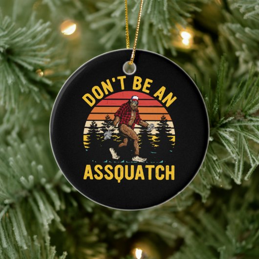 Wees geen Assquatch Keramisch Ornament (Boom)