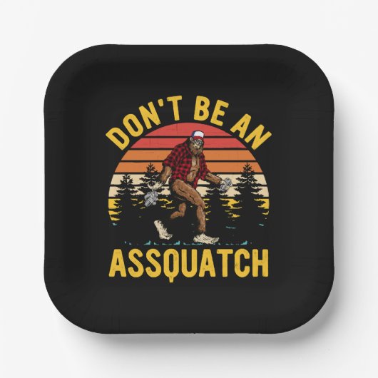 Wees geen Assquatch Papieren Bordje (Voorkant)