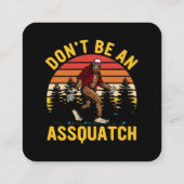 Wees geen Assquatch Vierkante Visitekaartje (Achterkant)