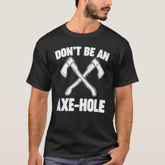 Wees geen Ax-slangas T-shirt (Voorkant)