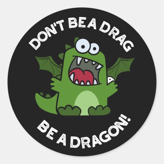 Wees geen belemmering als dragoreptiel donkere bg ronde sticker (Voorkant)