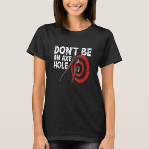 Wees geen bijl gat doelbord set voor het bijl werp t-shirt