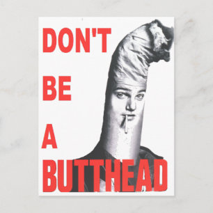 Wees geen Butthead Briefkaart