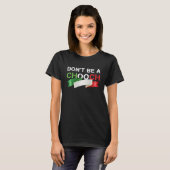 Wees geen Chooch Funny Italiaans Slang T-shirt (Voorkant volledig)