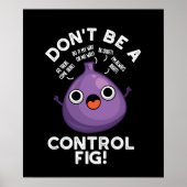 Wees geen controle over schimmelvis. poster (Voorkant)