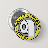 Wees geen Covidiot Ronde Button 5,7 Cm (Voorkant /achterkant)