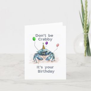 Wees geen Crabby Birthday Kaart