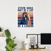 Wees geen dame, wees een legende Stevie Nicks Poster (Thuiskantoor)