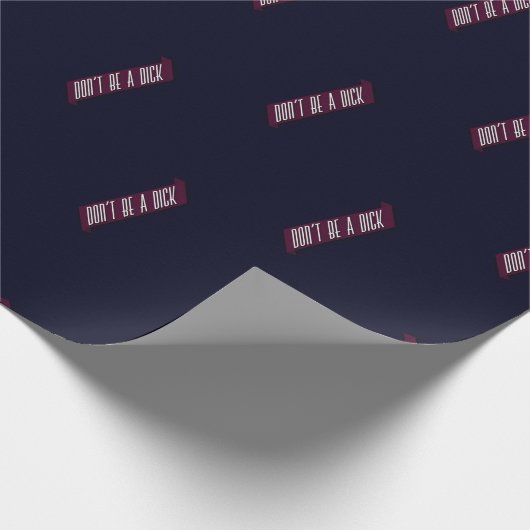 Wees geen Dick Cadeaupapier (Hoek)