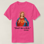 Wees geen Dick Jesus T-shirt (Design voorkant)