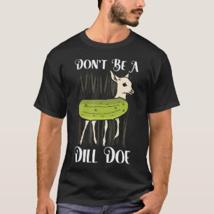 Wees Geen Dille Doe - Volwassenen Halloween Dille T-shirt