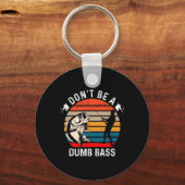 Wees geen domme B 1 Sleutelhanger (Voorkant)