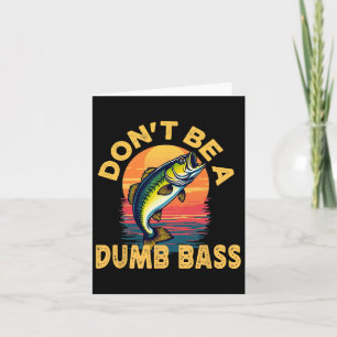 Wees geen domme B Fish Funny Dad Gevist Kaart