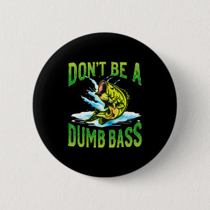 Wees geen domme B vissen  Ronde Button 5,7 Cm