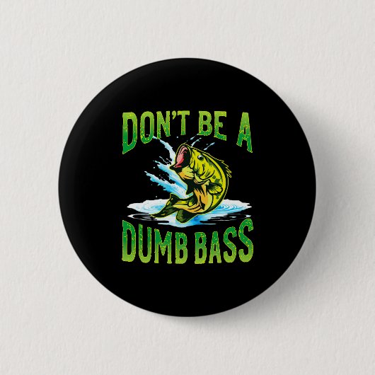 Wees geen domme B vissen Ronde Button 5,7 Cm (Voorkant)