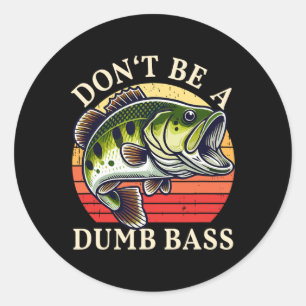 Wees geen domme B vissen Ronde Sticker