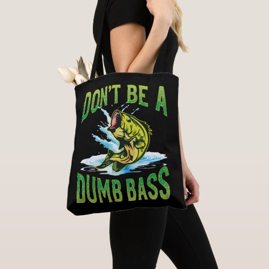Wees geen domme bas Gevist Tote Bag (Dichtbij)