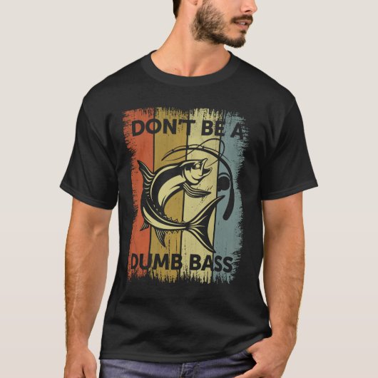 Wees geen domme bas - Grappig Gevist papa T-shirt (Voorkant)