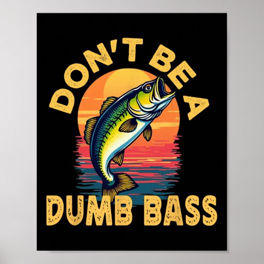Wees geen domme vis Funny Dad vissen  Poster (Voorkant)