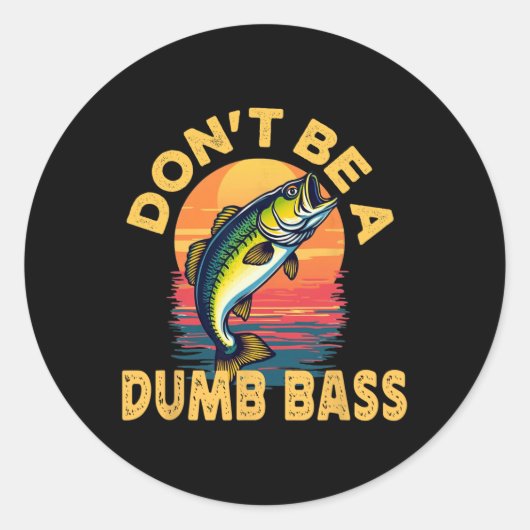Wees geen domme vis Funny Dad vissen  Ronde Sticker (Voorkant)