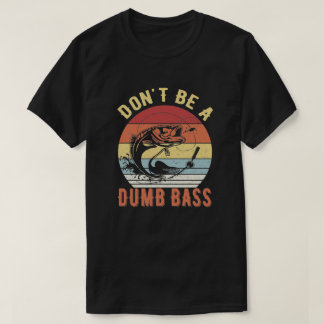 Wees geen dommerik - Rot Vist Humor T-shirt