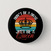 Wees geen drag Button (Voorkant)