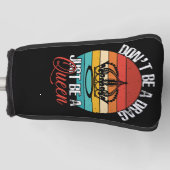 Wees geen Drag Golf Club Hoesje Golfheadcover (Voorkant)