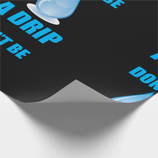Wees geen druppel water druppel Humor Cadeaupapier