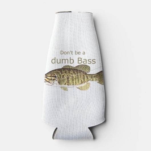Wees geen Dumb Bass Funny Fish Quote Flesjeskoeler (Voorkant)