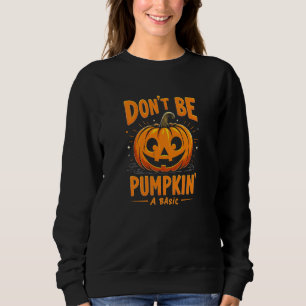 Wees geen eenvoudige pompoen - Leuke Halloween Trui