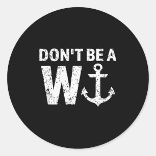 Wees geen eikel met anker woordspeling Funny Nauti Ronde Sticker