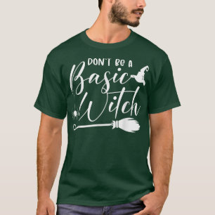 Wees geen gewone heks-heks-heks-heks-heks-Funny-Ha T-shirt
