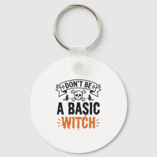 Wees geen gewone heks Vintage Halloween Sleutelhanger