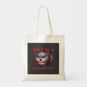 Wees geen ... grappige aangepaste tekst voor katte tote bag (Voorkant)