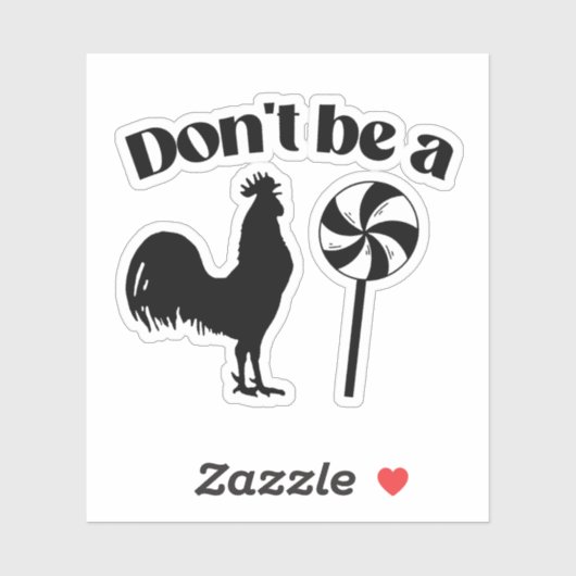 Wees geen hanenlolly sticker (Vel)