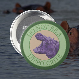 Wees geen hippocrite - Punny Paarse Afrikaanse Hip Ronde Button 7,6 Cm