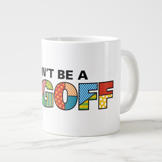 Wees geen Jagoff Jumbo-Mok Grote Koffiekop (Voorkant rechts)