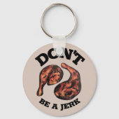 Wees geen Jerk Jamaicaanse Jerk Chicken Legs Foodi Sleutelhanger (Voorkant)