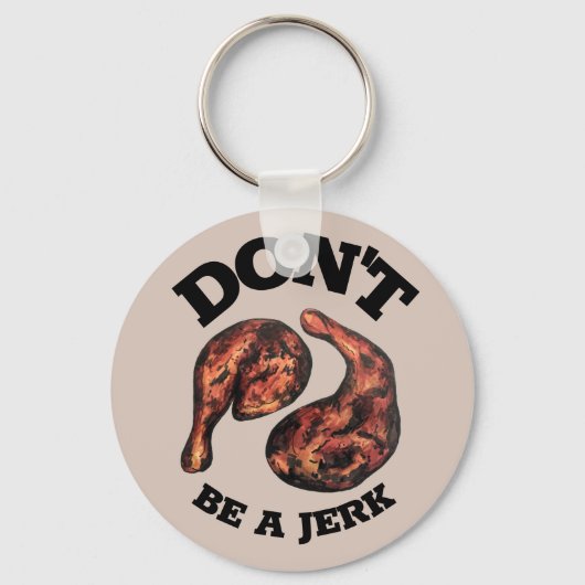 Wees geen Jerk Jamaicaanse Jerk Chicken Legs Foodi Sleutelhanger (Voorkant)