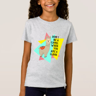 "Wees geen kameel als je een lama bent". Periode. T-shirt