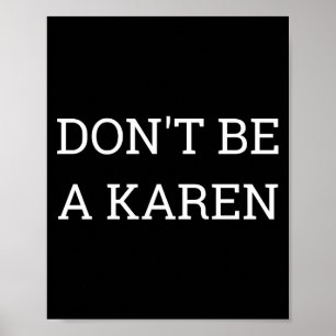 Wees geen Karen Grappig Poster