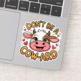 Wees geen Koe-harde grappige Sticker