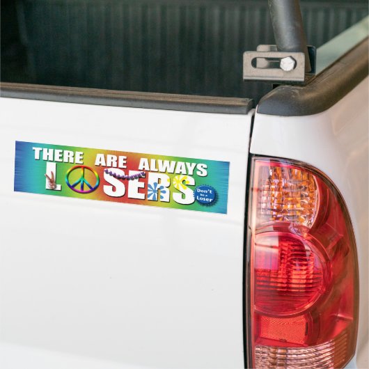Wees geen Loser Bumpersticker (Op Truck)