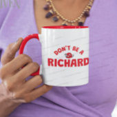 Wees geen Mok van Richard Coffee - Bold Sarcasm