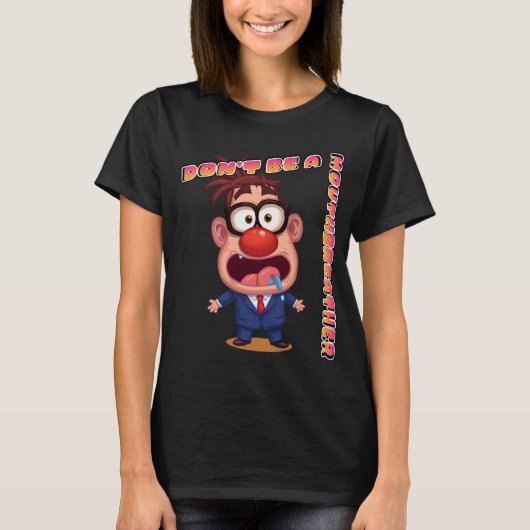 Wees geen mondademer t-shirt (Voorkant)