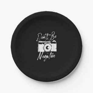 Wees geen negatieve camera I fotograaf Papieren Bordje