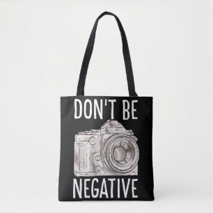 Wees geen negatieve grappige camera voor fotografe tote bag