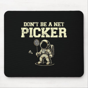 Wees geen Net Picker Badminton Player Shuttle Rack Muismat