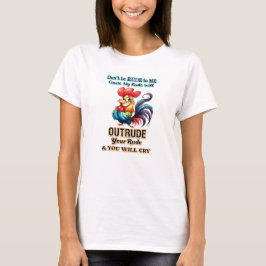 Wees geen onbeleefde haan t-shirt
