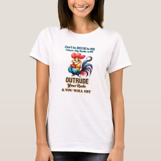 Wees geen onbeleefde haan t-shirt (Voorkant)